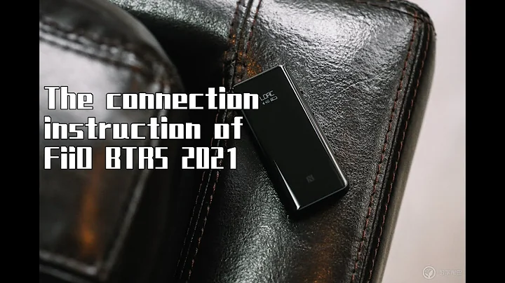 The connection instruction of FiiO BTR5/BTR5 2021