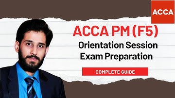 ACCA PM (F5) - Orientation Session | Dec 2025 Performance Management Exam Preparation