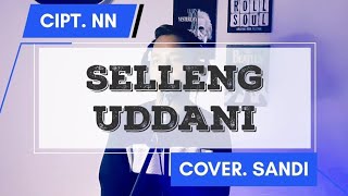 Download lagu Selleng Uddani - Cipt. Nn | Cover By Sandi mp3