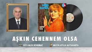 Huri Sapan - Aşkın Cehennem Olsa Resimi