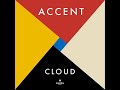 Accent   cloud  quattrovalvole remix kinetika music