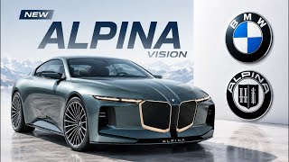 Vision BMW ALPINA Is Unlike Any Modern BMW