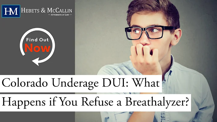 Colorado Underage DUI: What Happens if You Refuse a Breathalyzer? Find Out Now!