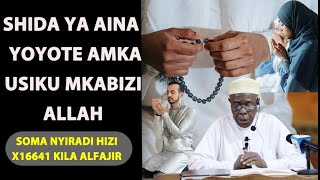 Shida Ya Aina Yoyote Amka Usiku Mkabizi Allah/Soma Nyiradi Hizi X 16641 Kil/Sheikh Hashimu Rusaganya