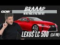 Braaap  lexus lc 500