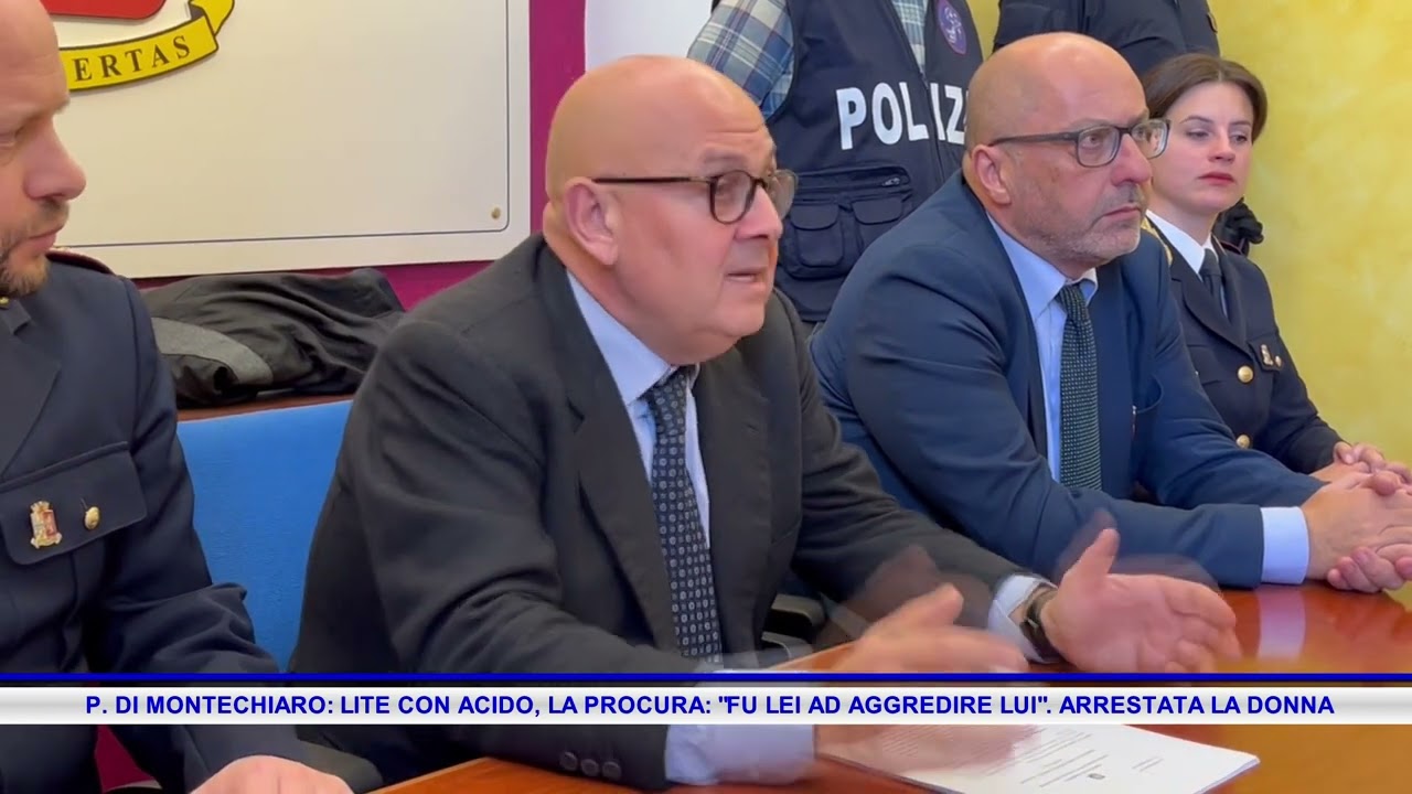 P  DI MONTECHIARO  LITE CON ACIDO, LA PROCURA, FU LEI AD AGGREDIRE LUI  ARRESTATA LA DONNA