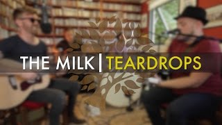 The Milk - 'Teardrops' (Womack \u0026 Womack cover) | UNDER THE APPLE TREE
