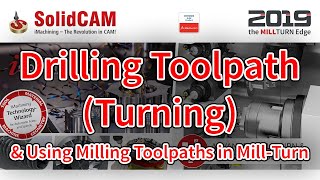 Drilling Toolpath Turning & Using Milling Toolpaths in Mill Turn