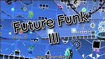 Future Funk III Layout | by karmagmr0 (me)