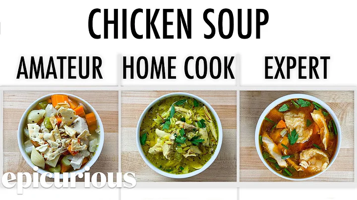 4 Levels of Chicken Soup: Amateur to Food Scientist | Epicurious - DayDayNews