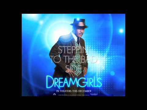 Dreamgirls - Steppin' To The Bad Side