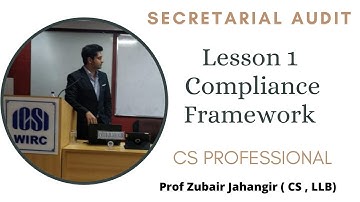 Lesson 1 Compliance Framework | Secretarial Audit | CS Professional  | SACMDD | Prof Zubair Jahangir