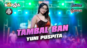 TAMBAL BAN - YUNI PUSPITA SORAYA MUSIC | RA AUDIO TUBAN | HS STUDIO PRODUCTION