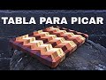 FABRICACIÓN DE UNA TABLA de PICAR  // (CUTTING BOARD MAKING )