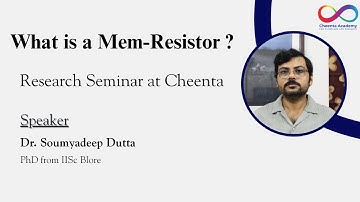 Dr. Soumyadeep Dutta | An Introduction to Memristors | Research at Cheenta