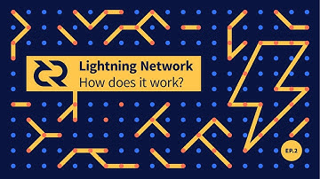 Lightning Network - Ep2 - How Does It Work?