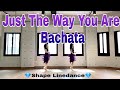 💎Just The Way You Are Bachata(저스트 더 웨이 유 아 바차타 라인댄스)🌈#쉐이프라인댄스