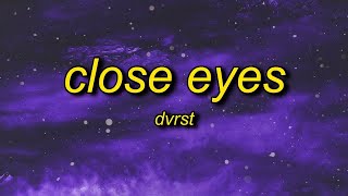 [1 HOUR] DVRST - Close Eyes (Lyrics)  megamind meme song name