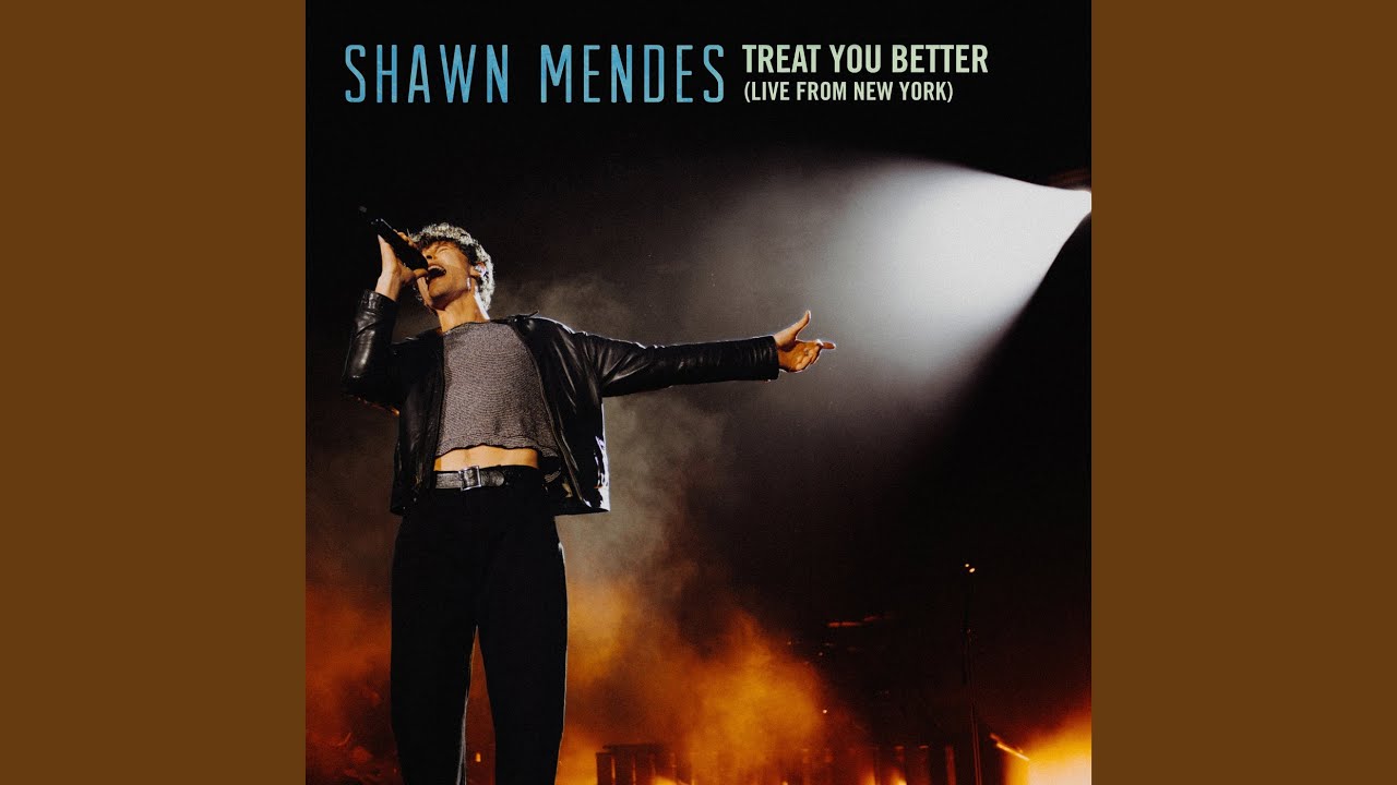 Treat You Better (Live From New York)