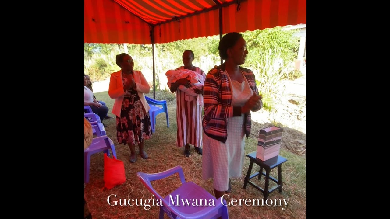 Gucugia Mwana Ceremony | Welcoming baby girl home celebration | Mwana ndekwenda mîtheko, ithero.