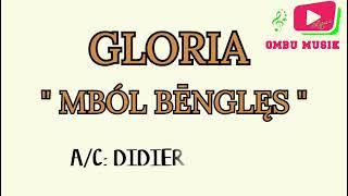 GLORIA : MBÓL BĒNGLĘS