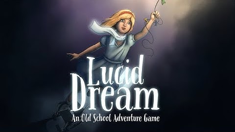Lucid Dream Adventure - Point & Click Adventure game iOS & Android TRAILER