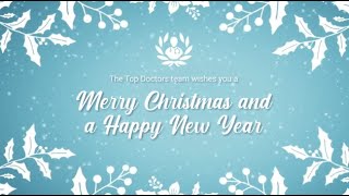 The Top doctors Team wishes a Merry Christmas and a Happy New Year