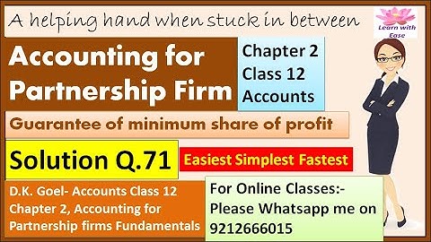 Accounting for Partnership Firm| Q71| Ch 2| Class 12| Accounts| D K Goel Solutions| Partnership Firm