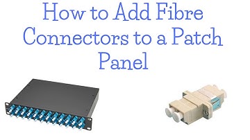 How to Add Fibre Connectors to a Patch Panel ( Fibre Optic Cabling )