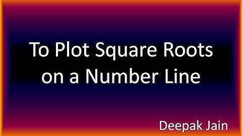 How to Plot square root of numbers on a number line.