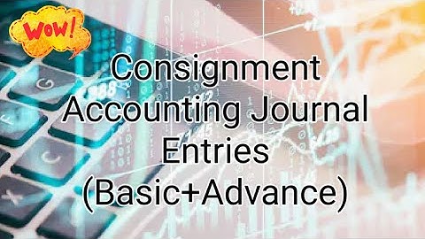 Journal Entries (Consignment Accounts) #consignmentjournal entries #stayhome
