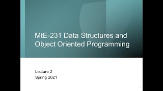 MtE-231 Data Structures and Object Oriented Programming: Lecture 2