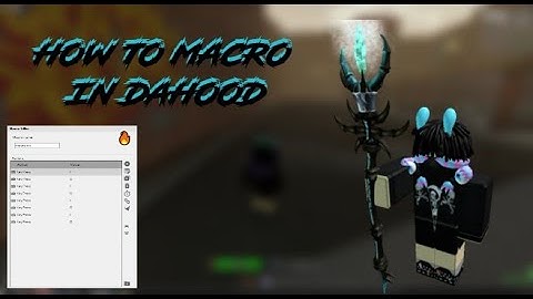How to Macro In Dahood (Untitled Hood, Modded etc..)