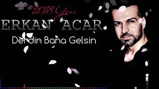 Erkan Acar derdin bana gelsin yeni albümü Resimi