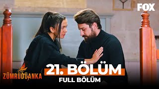 Zümrüdüanka 21 Bölüm