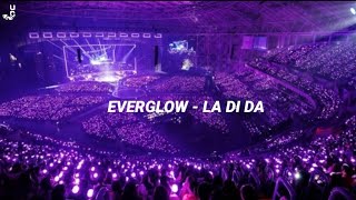 La Di Da - But Youre In A Concert Everglow La Di Da Empty Arena Concert Arena