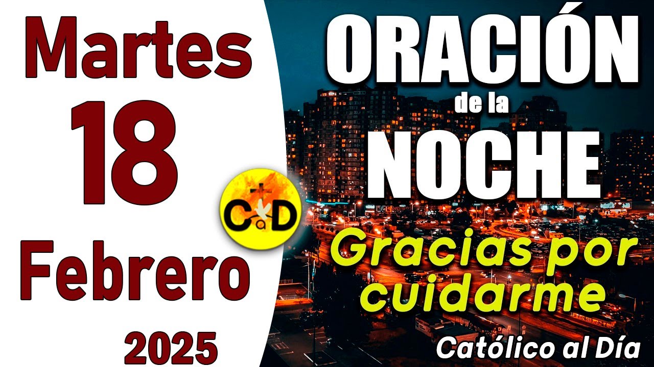 Oración de la Noche de hoy Martes 18 de Febrero de 2025 - ORACION DE LA ...