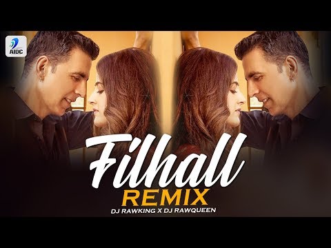 filhall-song-(remix)-|-dj-rawking-x-dj-rawqueen-|-akshay-kumar-ft-nupur-sanon-|-b-praak-|-jaani