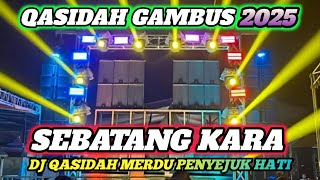 DJ QASIDAH VIRAL ‼️ SEBATANG KARA - FULL BASS ENAK DI DENGAR