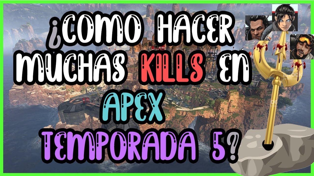 COMO HACER MUCHAS KILLS EN APEX