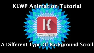 KLWP Animation Tutorial - A Different Type of BG Scroll