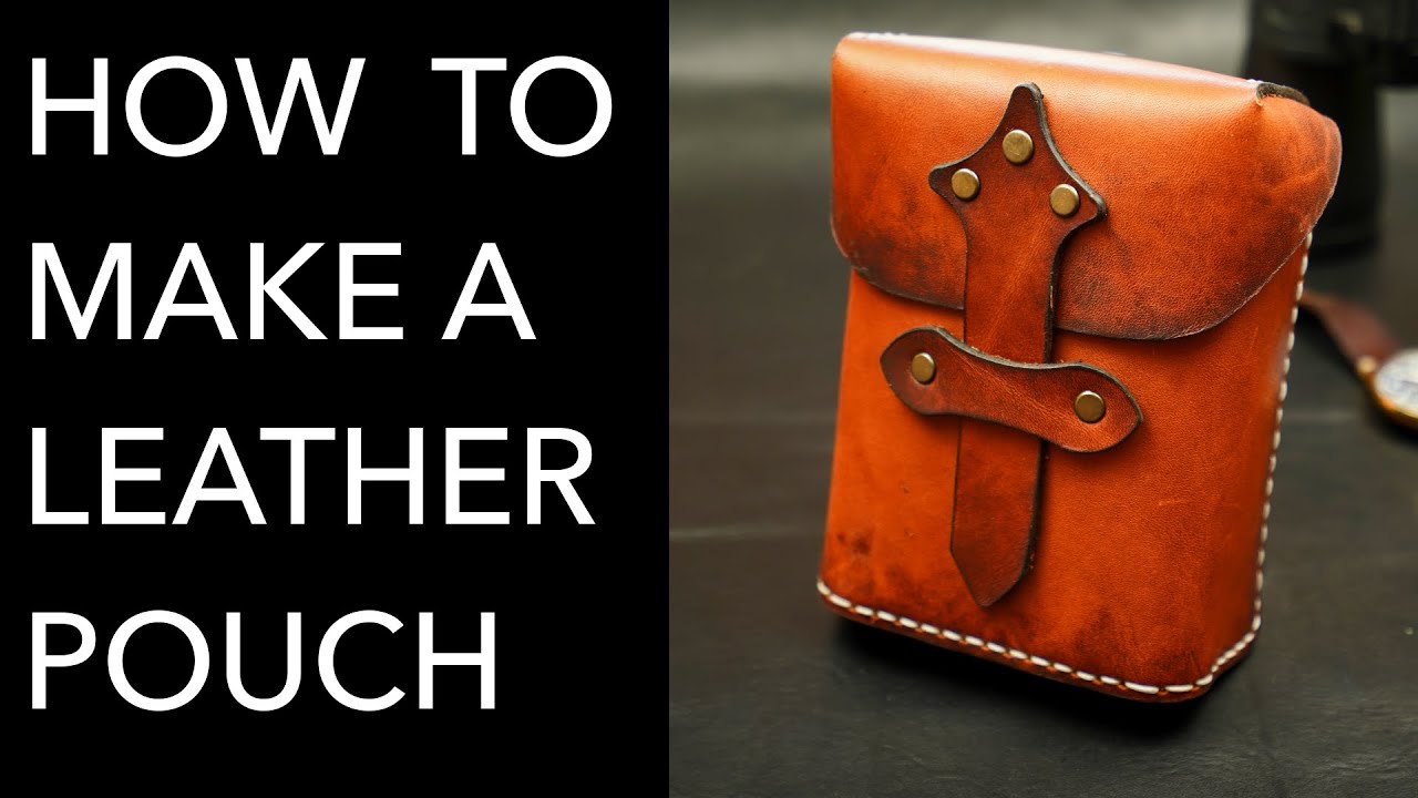 How To Make A Leather Pouch Tutorial And Pattern Download YouTube How To Make A Leather Pouch Tutorial And Pattern Download YouTube