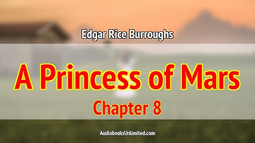 A Princess of Mars Audiobook Chapter 8