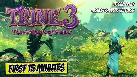 Trine 3 - The First 15 Minutes! (Highest PC Graphic Settings)