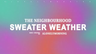 The Neighbourhood - Sweater Weather (Lyrics) Resimi