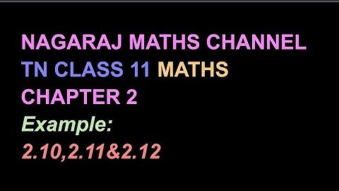 Examples:2.10,2.11&2.12|| 11th Maths Chapter 2