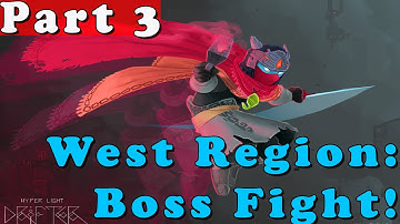 #3| Hyper Light Drifter Gameplay Walkthrough Guide | West Boss Fight | PC HD No Commentary