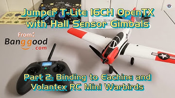 Jumper T-Lite 16CH OpenTX with Hall Sensor Gimbals - Binding to Eachine & Volantex RC Mini Warbirds