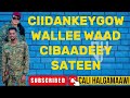 Xassan yare ft idil ayruush  dhanto cusub ciidan keygoow waad cibadeysaten 2024lyrics calihalgamawi