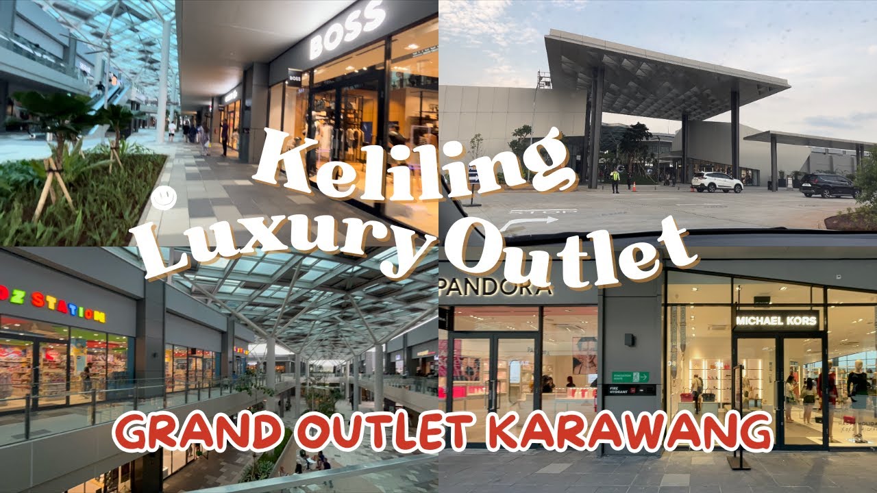 Yuk Keliling Luxury Outlet di Karawang! Grand Outlet ini baru buka udah Rame!
